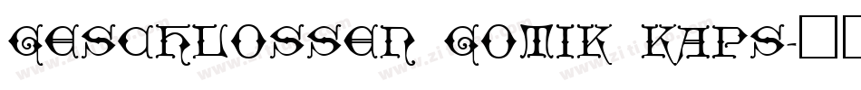 Geschlossen Gotik Kaps字体转换